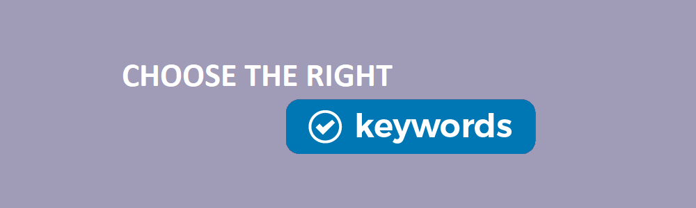 Choose the Right Keywords