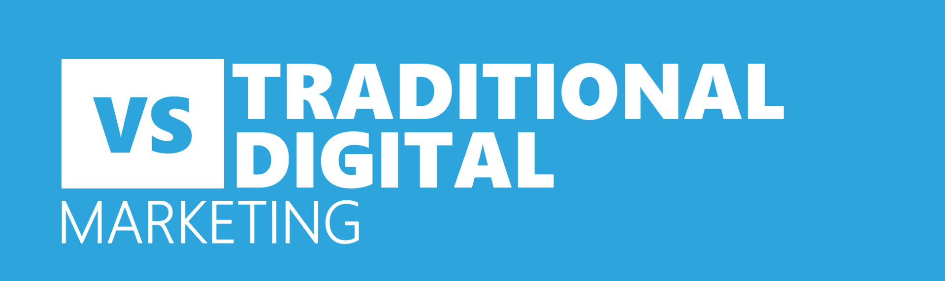 Traditional VS Digital Marketing